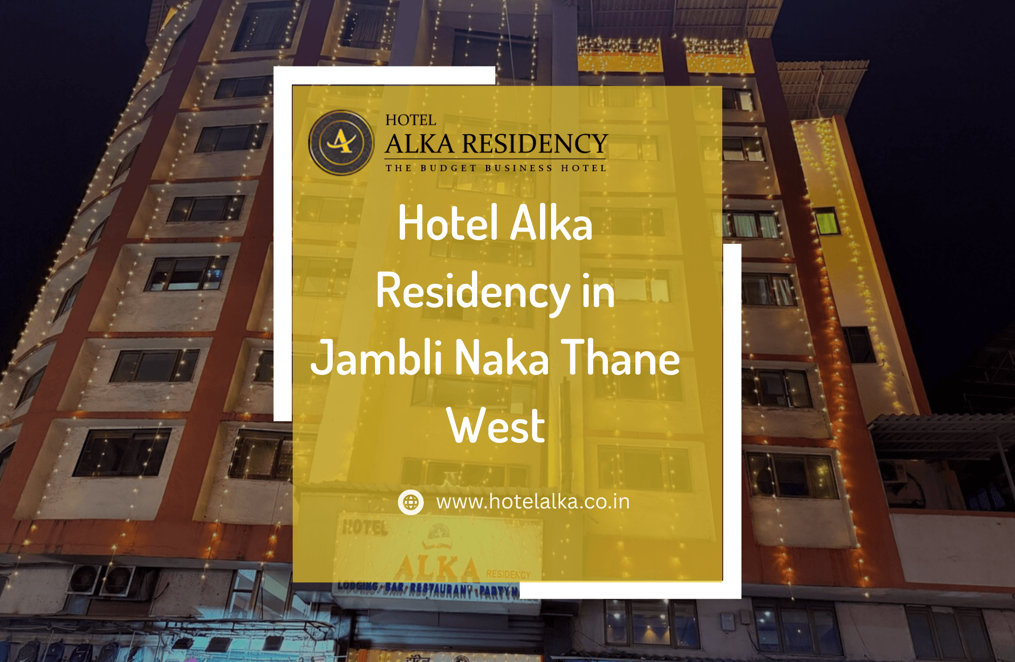 Hotel Alka Residency in Jambli Naka Thane West